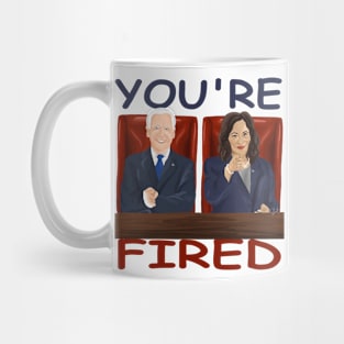 Biden Say You're Fired Trump Mug